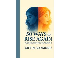 50 ways to rise again: A journey beyond Depression