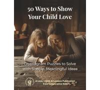 50 Ways to Show Your Child Love: Cryptogram Puzzles to Solve with Simple, Meaningful Ideas | Mindful Parenting Activities