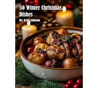 50 Winter Christmas Dishes