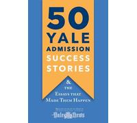 50 Yale Admission Success Stories (Tascabile)