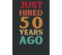 50 Year Work Anniversary Notebook: Funny 50 Years of Service Award | Staff Appreciation Gift for Boss, Employee, or Coworker