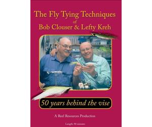 50 years behind the vise - The fly tying techniques of Bob Clouser & Lefty Kreh