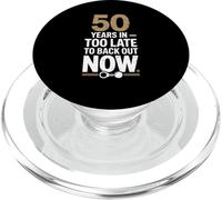 50 Years In Too Late To Back Out Wedding Anniversary PopSockets PopGrip per MagSafe
