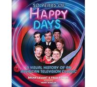 Brian Levant Fred Fox 50 Years of Happy Days (Copertina rigida)