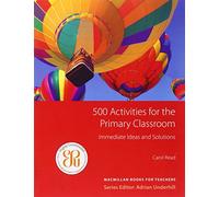 500 Activities for the Primary Classroom