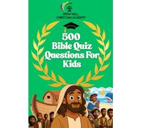 500 Bible Quiz Questions for Kids