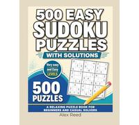 500 Easy Sudoku Puzzles with Solutions: A Relaxing Puzzle Book for Beginners and Casual Solvers