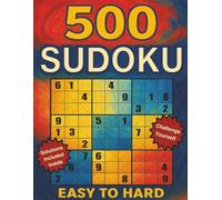 500 Easy to Hard Sudoku Puzzles for Adults: Boost Your Brainpower with Fun & Challenging Sudoku | Large Print 8.5” x 11” | Hours of Entertainment for ... Gift for Vacations, Holidays & Relaxations