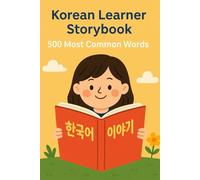 500 Essential Korean Words: A Progressive Storybook for Language Learners