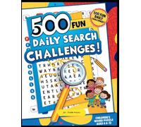 500 Fun Word Search Puzzles for Kids: A Daily Brain-Boosting Challenge for Ages 6-12: A Fun and Educational Word Search Activity Book to Improve Vocabulary, Spelling, and Focus