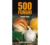 500 funghi - Nonis Umberto