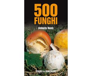 500 funghi - Nonis Umberto