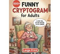 500 Funny Cryptogram Puzzles For Adults Large Print