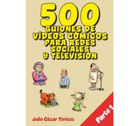500 guiones de vídeos cómicos para redes sociales y televisión