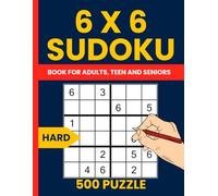 500 Hard 6x6 Sudoku Puzzle Book for Kids Ages 8-12 (Volume 3): Advanced Logic Puzzles to Challenge Smart Kids - 6x6 Sudoku for Problem Solvers