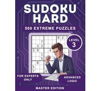 500+ Hard Puzzles for Advanced Players: Extreme Brain Games for Adults and Seniors, Challenging Logic Puzzles with Solutions, Large Print Grid for Mental Workout and Stress Relief.