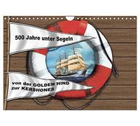 500 Jahre unter Segeln - von der GOLDEN HIND zur KERSHONES (Wandkalender 2026 DIN A4 quer), CALVENDO Monatskalender: Bildmontagen mit Segelschiffsportraits von Olaf Rahardt