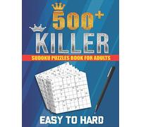 500+ Killer Sudoku: Puzzles Book For Adults