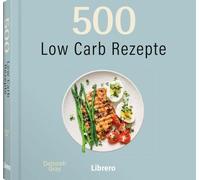 500 Low Carb Rezepte: 500 Low Carb Rezepte ist eine umfassende Sammlung von Frühstücksgerichten, Snacks, Lunchpaketen, Hauptgerichten, Beilagen und süßen Leckereien, die immer ein Genuss sind.