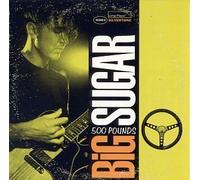 500 Pounds by Big Sugar (1995-06-27)