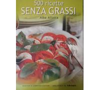 500 ricette senza grassi