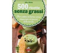 500 ricette senza grassi
