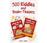 500 Riddles and Brain Teasers: Two Books in One...Perfect for the whole family! COLOR Version