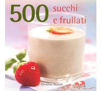 500 succhi e frullati