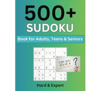 500+ Sudoku Book for Adults, Teens & Seniors Hard & Expert