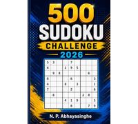 500 Sudoku Challenge 2026: A Brain-Boosting Collection of Medium, Hard & Toughest Puzzles