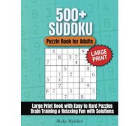 500+ Sudoku Puzzle Book for Adults: Large Print Book with Easy to Hard Puzzles - Brain Training and Relaxing Fun with Solutions