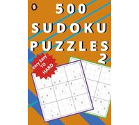 500 Sudoku puzzles 2: A Complete Sudoku Collection for All Skill Levels