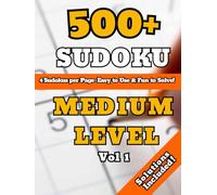 500+ Sudoku Puzzles for Adults: A Book With More Than 500 Sudoku Puzzles MEDIUM Level for adults. Vol 1: 500+ Sudoku Puzzles for Adults: A Challenging ... Puzzles to Sharpen Your Mind. Volume 1