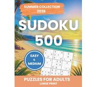 500 Sudoku puzzles for adults | Easy & Medium Level | Summer Collection 2026 | Large Print Puzzles: Beginner to Intermediate Sudoku | Relaxation and Brain Training | Solutions Included