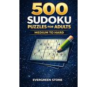 500 Sudoku Puzzles for Adults: Medium to Hard • Compact Challenge Edition • 4 Puzzles Per Page