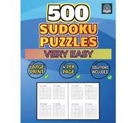 500 Sudoku Puzzles - Very Easy: 4 Per Page - Solutions Included - Large Print: 2