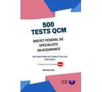 500 Tests QCM Brevet Fédéral de spécialiste en assurance: Edition 2025