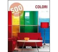 500 tricks. Colori. Ediz. italiana, inglese, spagnola e portoghese