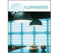 500 tricks. Illuminazione. Ediz. multilingue