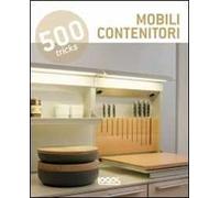 500 tricks. Mobili contenitori. Ediz. multilingue
