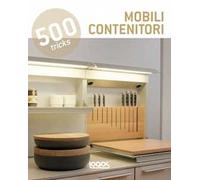 500 tricks. Mobili contenitori. Ediz. multilingue
