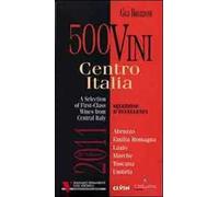 500 vini. Centro Italia 2011. Selezione d'eccellenza. Ediz. multilingue