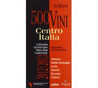 500 vini centro Italia 2012/2013. Selezione d'eccellenza. Ediz. multilingue