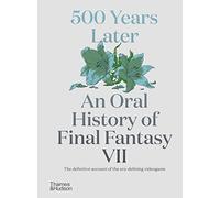 500 Years Later: An Oral History of Final Fantasy VII