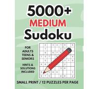 5000+ MEDIUM Sudoku: For Teens, Adults & Seniors | 12 Grids Per Page | 100 Bonus Sudoku Puzzles | Daily Brain Workout Book for Logic, Focus & Fun | Hints & Solutions Online