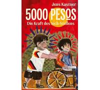5000 Pesos: Die Kraft des Sich-Stellens