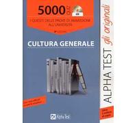 5000 quiz cultura generale. I quesiti delle prove di ammissione all'università. Con CD-ROM