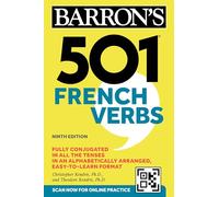 501 French Verbs, Ninth Edition: Fully Conjugated in All the Tenses in an Alphabetically Arranged Easy-to-learn Format