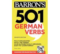 501 German Verbs, Seventh Edition: Fully Conjugated in All the Tenses in an Alphabetically Arranged, Easy-to-learn Format
