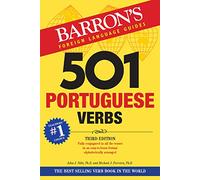 501 Portuguese Verbs: Fully Conjugated In All The Tenses in a New Easy-To-Learn Format Alphabetically Arranged